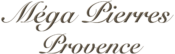 Mega Pierres Provence